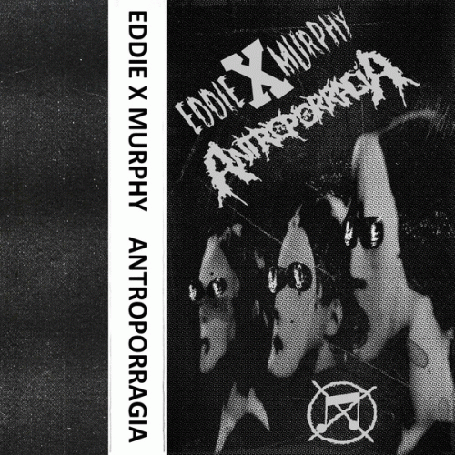 Eddie X Murphy / Antroporragia - Antroporragia